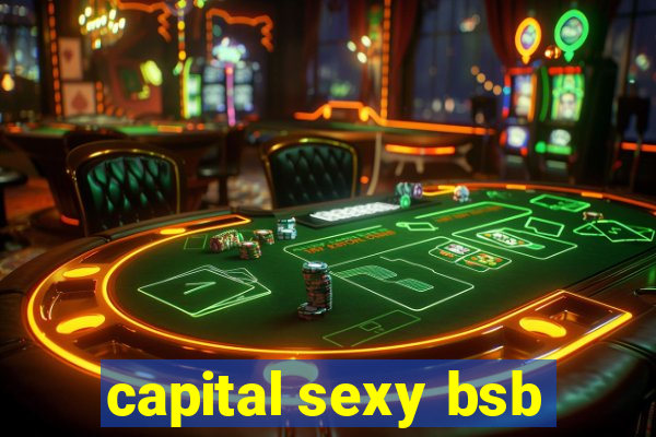 capital sexy bsb